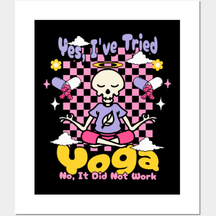 Yes, I have tried yoga. No, it did not work. Posters and Art